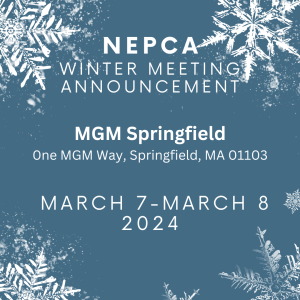NEPCA Winter Meeting Announcement -MGM Springfield - March 7-8, 2024