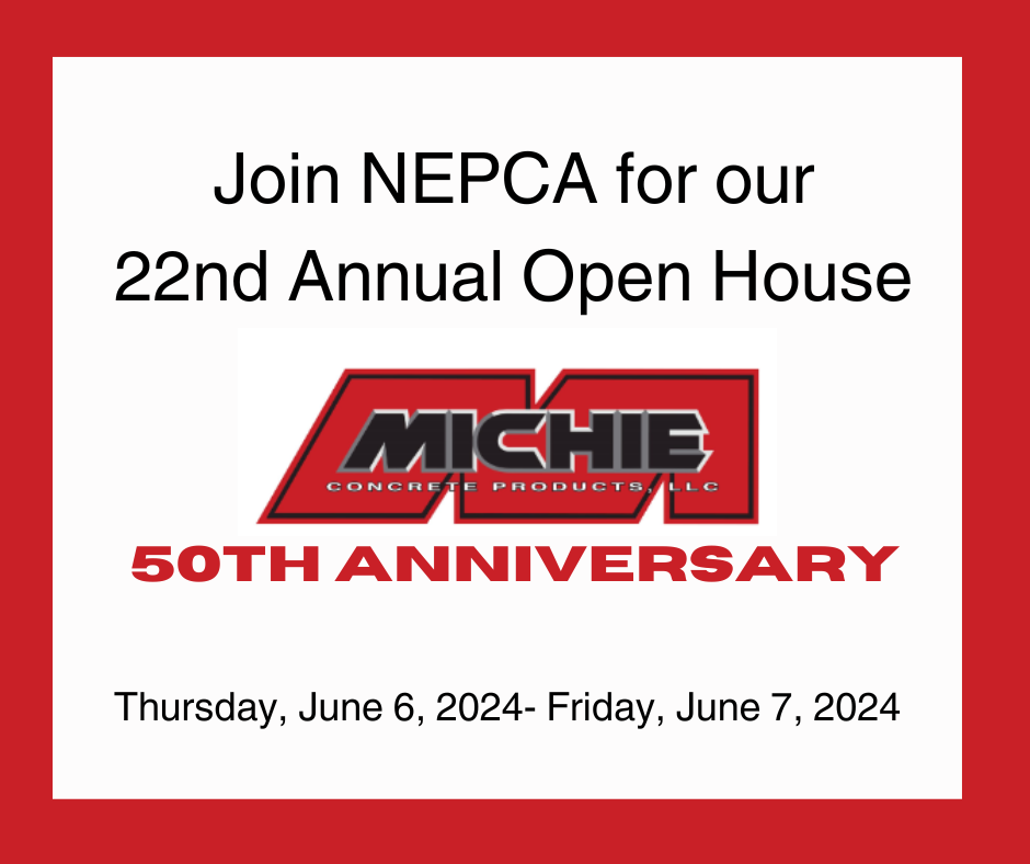 NEPCA 2024 Open House Announcement - Michie Concrete Products - June 6-7, 2024